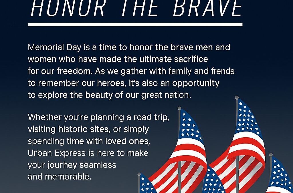 Memorial Day – Honor the Brave | Urban Express