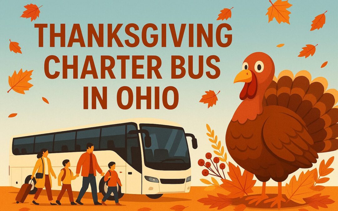 Thanksgiving Charter Bus in Ohio | Safe, Comfortable Holiday Group Travel